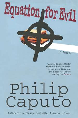 Equation for Evil: A Novel de Philip Caputo