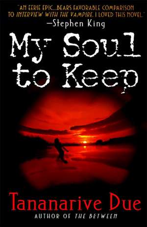 My Soul to Keep de Tananarive Due