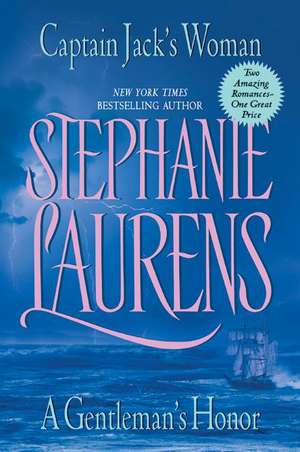 Captain Jack's Woman and A Gentleman's Honor de Stephanie Laurens