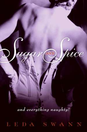 Sugar and Spice de Leda Swann