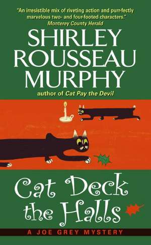 Cat Deck the Halls: A Joe Grey Mystery de Shirley Rousseau Murphy