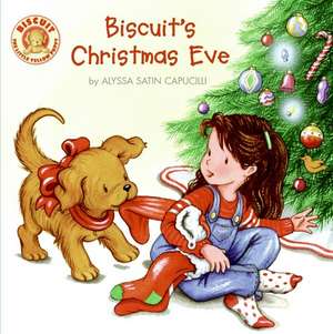 Biscuit's Christmas Eve: A Christmas Holiday Book for Kids de Alyssa Satin Capucilli