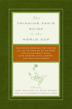 The Thinking Fan's Guide to the World Cup de Matt Weiland