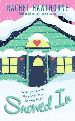 Snowed In de Rachel Hawthorne