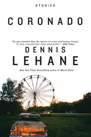 Coronado: Stories de Dennis Lehane