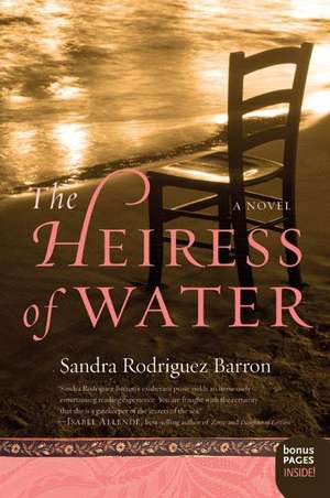 The Heiress of Water: A Novel de Sandra Rodriguez Barron