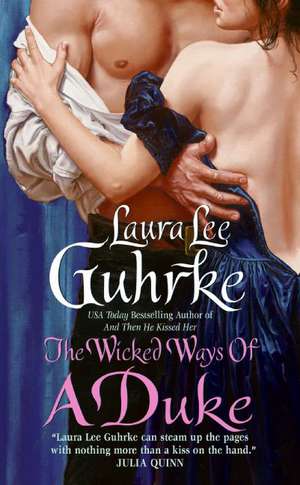 The Wicked Ways of a Duke de Laura Lee Guhrke