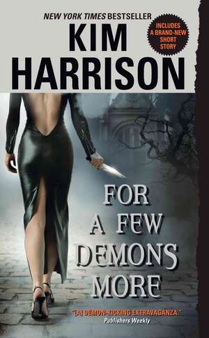 For a Few Demons More de Kim Harrison