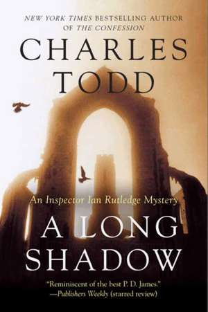 A Long Shadow: An Inspector Ian Rutledge Mystery de Charles Todd