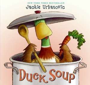 Duck Soup de Jackie Urbanovic