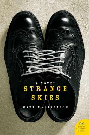 Strange Skies: A Novel de Matt Marinovich