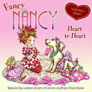 Fancy Nancy: Heart to Heart: A Valentine's Day Book For Kids de Jane O'Connor