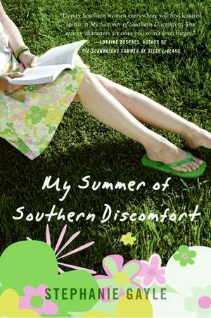 My Summer of Southern Discomfort: A Novel de Stephanie Gayle