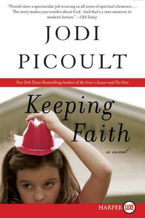 Keeping Faith: A Novel de Jodi Picoult
