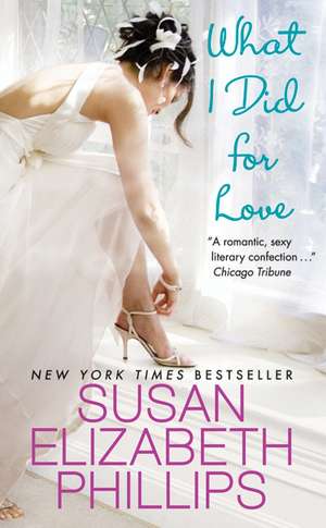 What I Did for Love de Susan Elizabeth Phillips