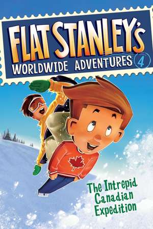 Flat Stanley's Worldwide Adventures #4: The Intrepid Canadian Expedition de Jeff Brown