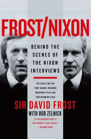 Frost/Nixon: Behind the Scenes of the Nixon Interviews de David Frost