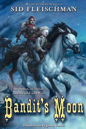 Bandit's Moon de Sid Fleischman