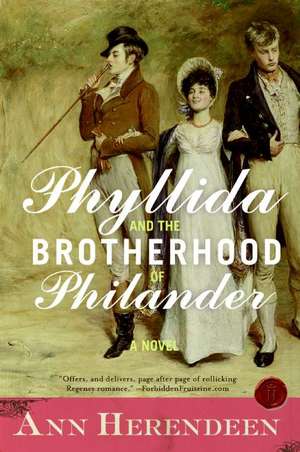 Phyllida and the Brotherhood of Philander: A Novel de Ann Herendeen