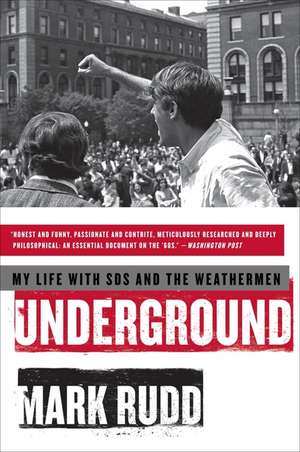 Underground: My Life with SDS and the Weathermen de Mark Rudd