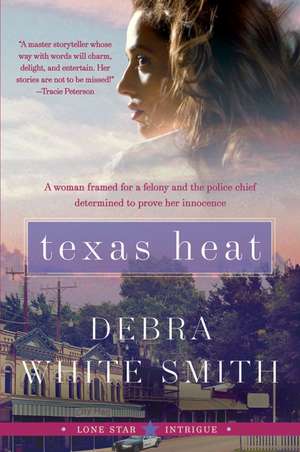 Texas Heat: Lone Star Intrigue #1 de Debra White Smith