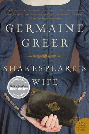 Shakespeare's Wife de Germaine Greer