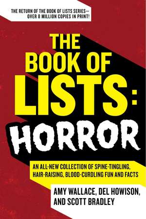 The Book of Lists: Horror: An All-New Collection Featuring Stephen King, Eli Roth, Ray Bradbury, and More, with an Introduction by Gahan Wilson de Amy Wallace