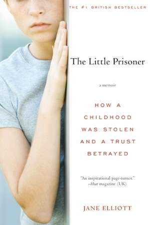 The Little Prisoner: A Memoir de Jane Elliott