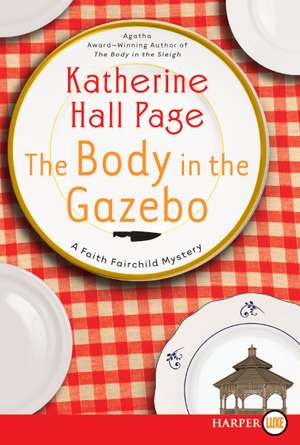 The Body in the Gazebo: A Faith Fairchild Mystery de Katherine Hall Page