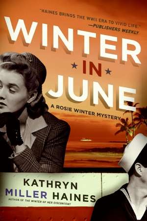 Winter in June: A Rosie Winter Mystery de Kathryn Miller Haines