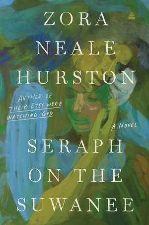 Seraph on the Suwanee: A Novel de Zora Neale Hurston