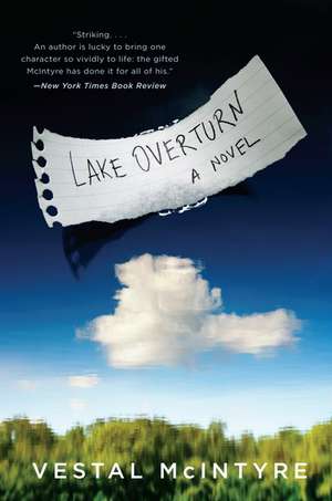 Lake Overturn: A Novel de Vestal McIntyre