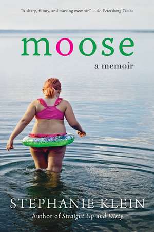 Moose: A Memoir de Stephanie Klein