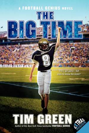 The Big Time de Tim Green