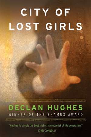 City of Lost Girls de Declan Hughes