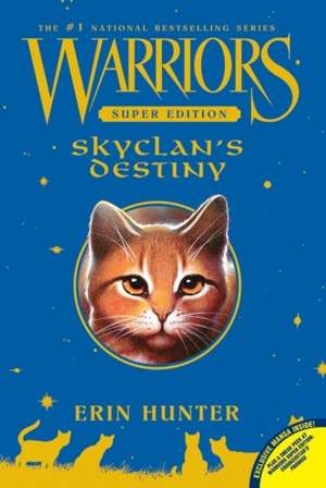 Warriors Super Edition: SkyClan's Destiny de Erin Hunter