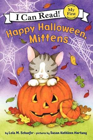 Happy Halloween, Mittens de Lola M. Schaefer