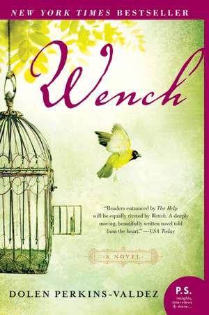 Wench: A Novel de Dolen Perkins-Valdez