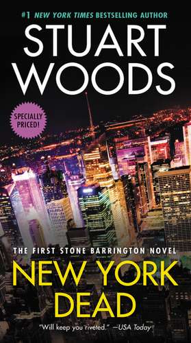 New York Dead: The First Stone Barrington Novel de Stuart Woods