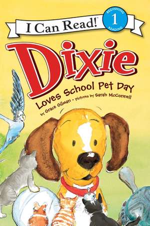 Dixie Loves School Pet Day de Grace Gilman