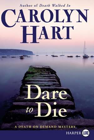 Dare to Die: A Death on Demand Mystery de Carolyn Hart