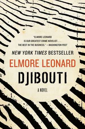 Djibouti: A Novel de Elmore Leonard