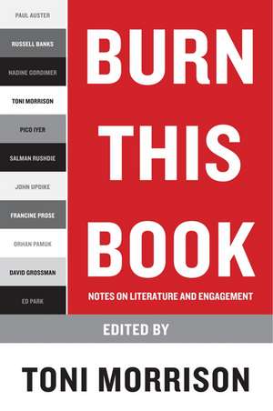 Burn This Book: Notes on Literature and Engagement de Toni Morrison