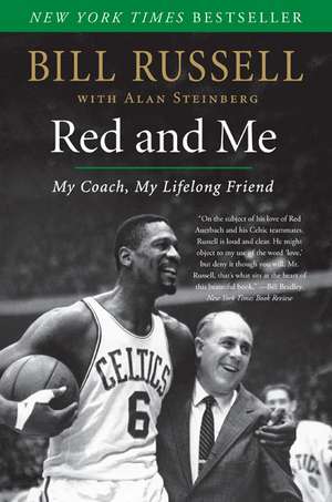 Red and Me: My Coach, My Lifelong Friend de Bill Russell