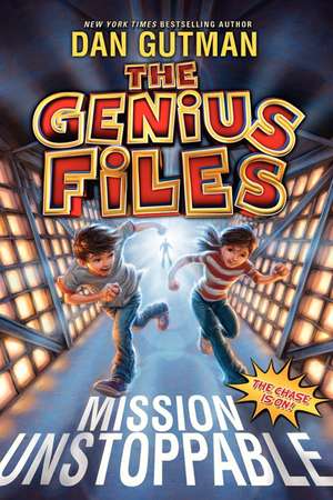 The Genius Files: Mission Unstoppable de Dan Gutman