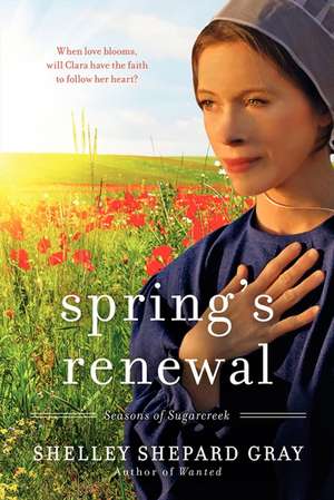 Spring's Renewal: Seasons of Sugarcreek, Book Two de Shelley Shepard Gray