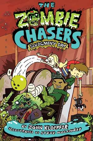 The Zombie Chasers #3: Sludgment Day de John Kloepfer