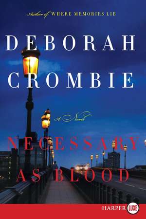 Necessary as Blood de Deborah Crombie