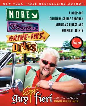 More Diners, Drive-ins and Dives: A Drop-Top Culinary Cruise Through America's Finest and Funkiest Joints de Guy Fieri