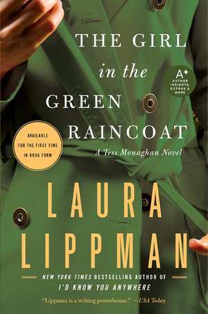 The Girl in the Green Raincoat: A Tess Monaghan Novel de Laura Lippman